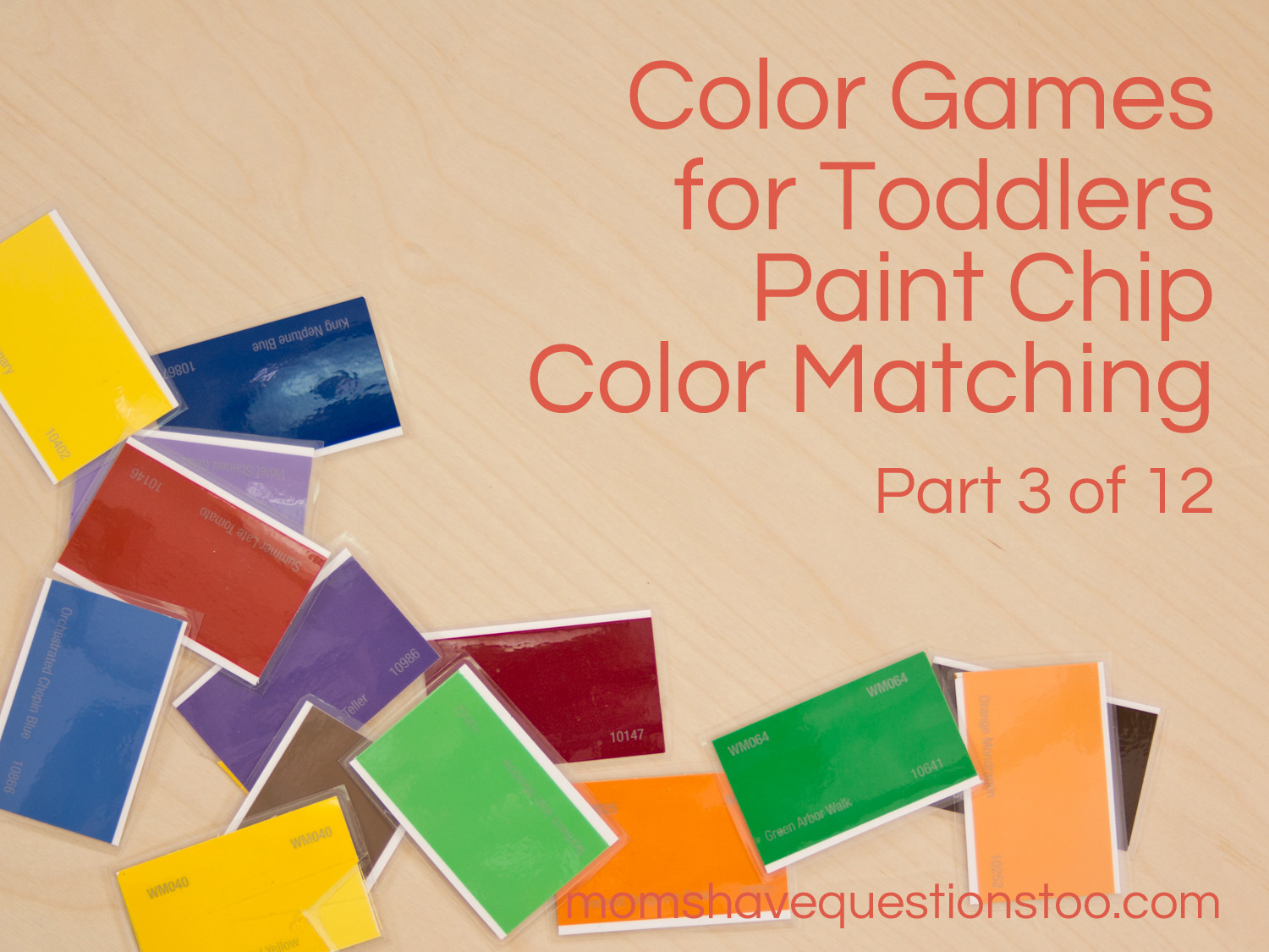Color Games For Toddlers Part 3 Paint Chip Matching Moms Have 